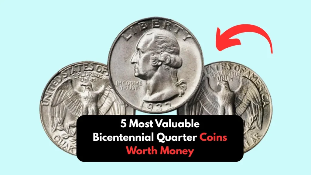 5 Most Valuable Bicentennial Quarter Coins Worth Money