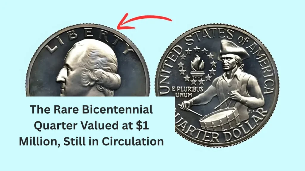 The Rare Bicentennial Quarter Valued at $1 Million, Still in Circulation