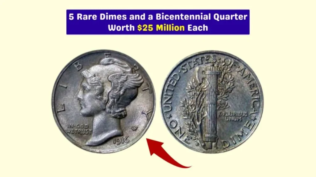 5 Rare Dimes and a Bicentennial Quarter Worth $25 Million Each – Still Circulating Today